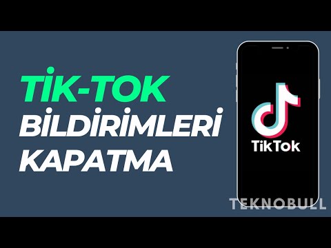 TikTok Bildirimleri Nasıl Açılır Ve Kapatılır ?