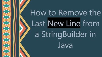 How to Remove the Last New Line from a StringBuilder in Java