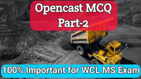 Opencast MCQ Part-2 || 100% Important for WCL Mining Sirdar Exam || #Opencast_MCQ_WCL_MS_Exam