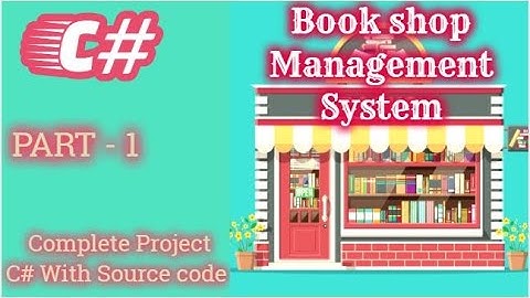 Part-1|Bookshop management system project in C#| Book Shop Management System Using C#.Net Framework