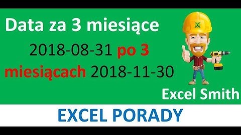 Excel - Data za 3 miesiące - porada 349