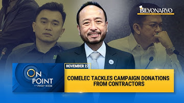 On Point: Comelec Ends Investigation on Chiz Escudero’s Campaign Donations | Rey Bulay