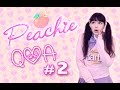 Peachie Q&amp;A #2