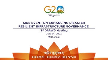 SIDE EVENT ON ENHANCING DISASTER RESILIENT INFRASTRUCTURE GOVERNANCE