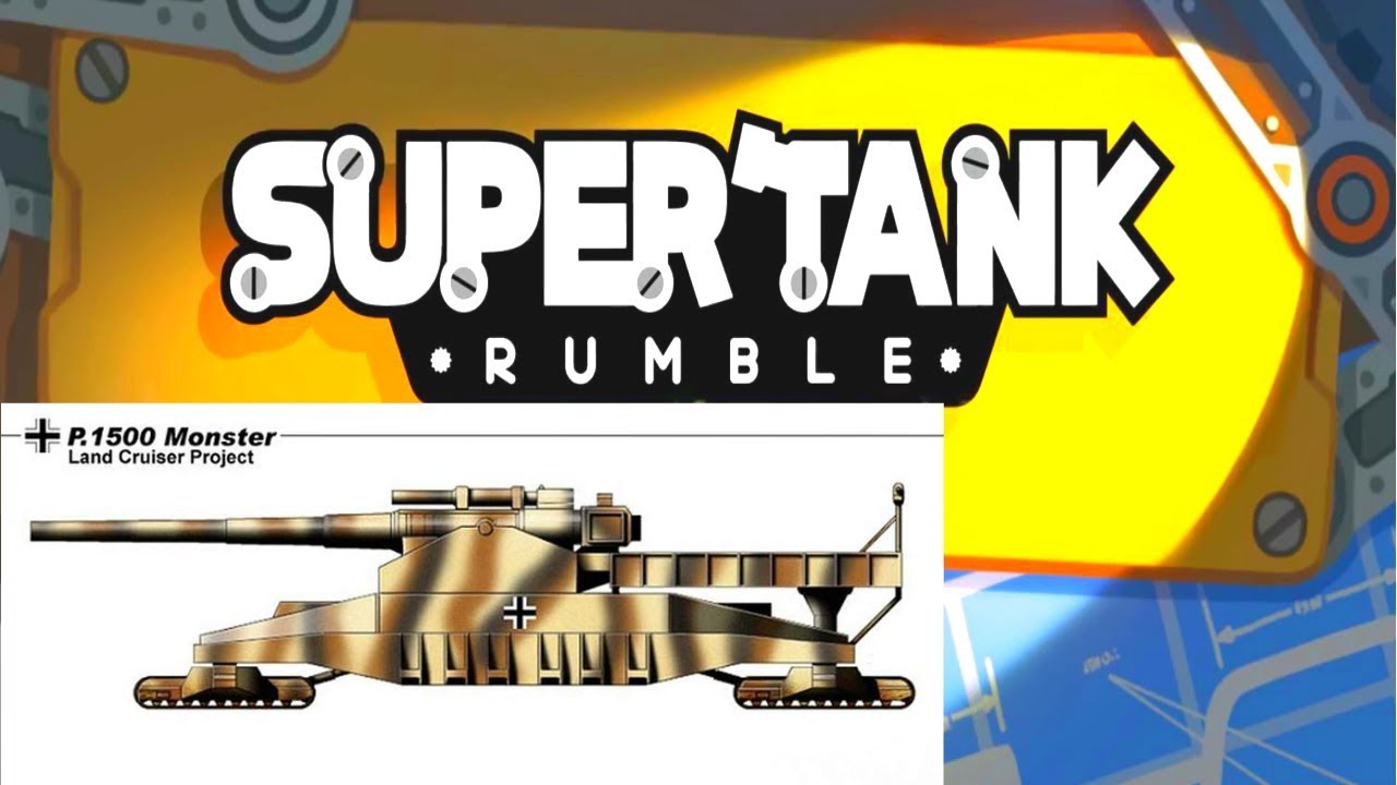 Super Tank Rumble Creations - Landkreuzer P1500 Monster ...
