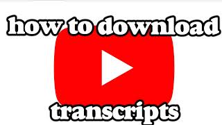 How To Download Youtube Video Transcripts  - Kevs Tech Tips