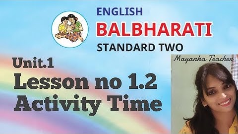 2nd STD ENGLISH BALBHARATI SSC BOARD, LESSON NO 1.2 ACTIVITY TIME
