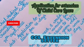 Application to extend child care leave| CCL extension letter for officials
