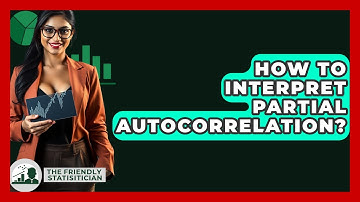 How To Interpret Partial Autocorrelation? - The Friendly Statistician