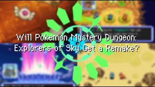 Will Pokemon Mystery Dungeon: Explorers of Sky Get a Remake?