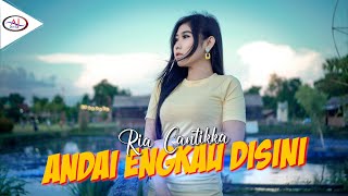 Andai Engkau Disini - Ria Cantikka 