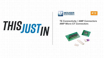 TE Connectivity / AMP Connectors AMP Micro CT Connectors: This Just In | Mouser Electronics