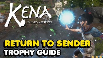 How To Get The "Return To Sender" Trophy In Kena: Bridge Of Spirits
