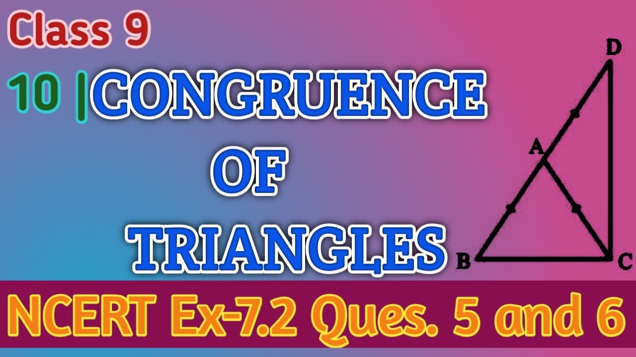 Class 9 | Congruence of Triangles (L-10) Ex-7.2 Ques. 5 and 6 | NCERT ...