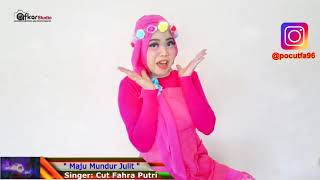 CUT FAHRA PUTRI MAJU MUNDUR JULIT HD Video [official music]