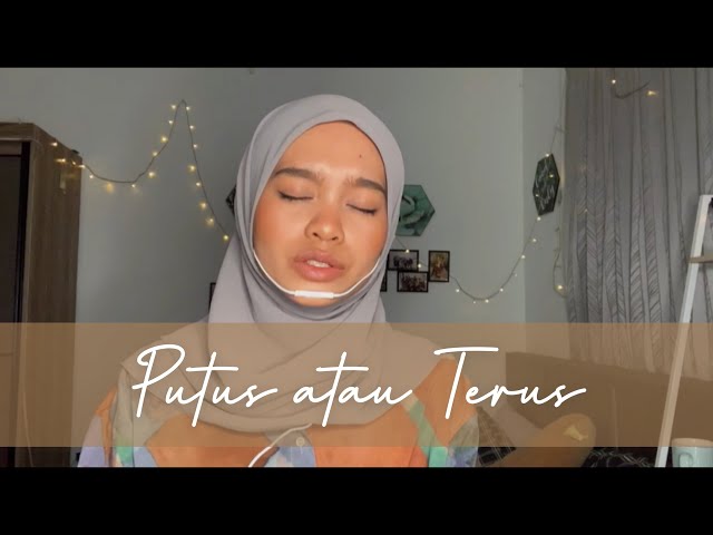 Putus atau Terus - Judika (Covered by Wani Annuar) class=