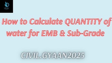 How to Calculate QUANTITY of Water for EMBANKMENT   and Sub-Grade  #highway #highwayengineering