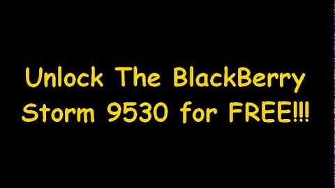 How To Unlock BlackBerry Storm 9530 Free - MEP Code