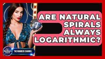 Are Natural Spirals Always Logarithmic? - The Numbers Channel
