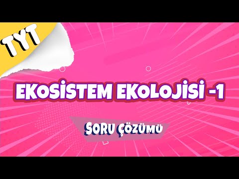 Ekosistem Ekolojisi -1  Soru Çözümü |  TYT 2022 #hedefekoş