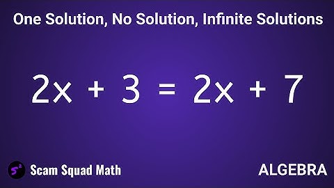 Algebra Equations (No Solution, One Solution, and Infinite Solutions)