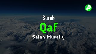 Surah Qaf 16-45 Salah Musally سورة ق صلاح المصلي - Murottal Merdu (HD)