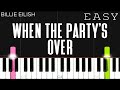 Billie Eilish When The Party S Over EASY Piano Tutorial Billie Eilish When The Party S Over EASY Piano Tutorial