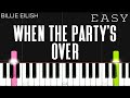 Billie Eilish - when the party’s over | EASY Piano Tutorial