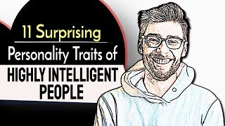 11 Surprising Personality Traits of Highly Intelligent People