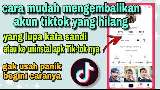 CARA MUDAH MENGEMBALIKAN AKUN TIKTOK YANG HILANG ATAU TERHAPUS