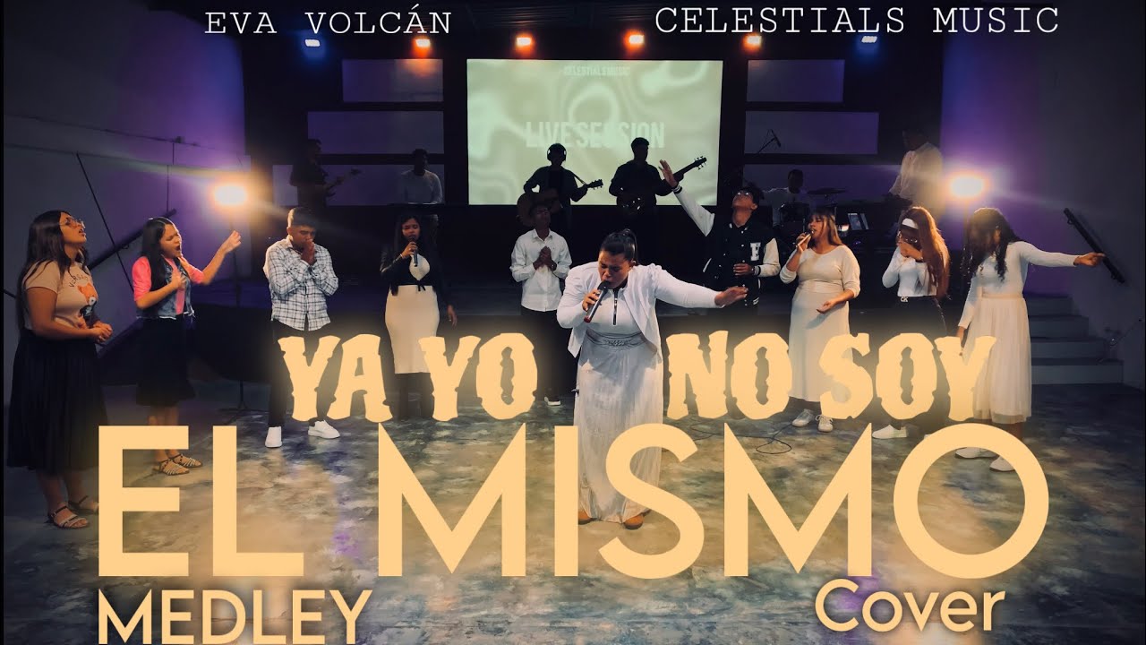 Ya Yo No Soy El Mismo (cover) Medley Eva Volcán ft Celestials Music /Live Session