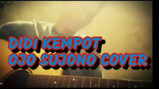 Didi Kempot-Ojo Sujono Covergitar Gitaran Akustik