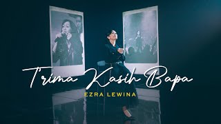 Video thumbnail of "T'rima Kasih Bapa - Ezra Lewina (Official Music Video)"