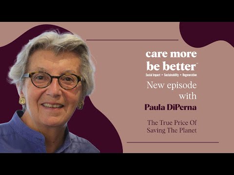 The True Price Of Saving The Planet With Paula DiPerna