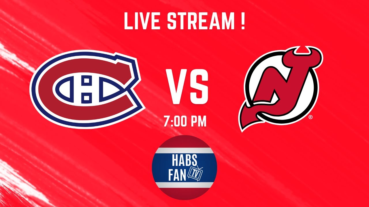 LIVE STREAM Canadiens vs Devils with Habs Fan TV !