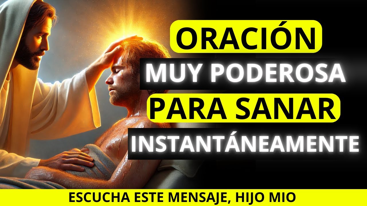 Oración Poderosa Para Sanar Tu Cuerpo y Corazón - YouTube