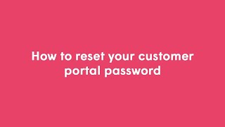 How to reset your customer portal password