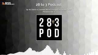 Ep. 82 | Saints vs. Cardinals RECAP (Thoughts on the team after Preseason Gm. 1)