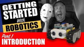 Getting Started with Robotics an Introduction and overview
