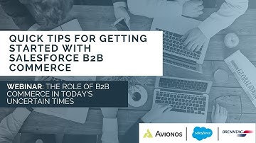 Quick Tips for Getting Started with Salesforce B2B Commerce | Brenntag Webinar