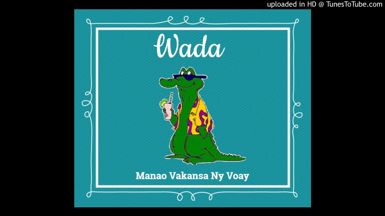 Wada - Manao Vakansa Ny Voay [Jiolambups Official Audio 2K18]