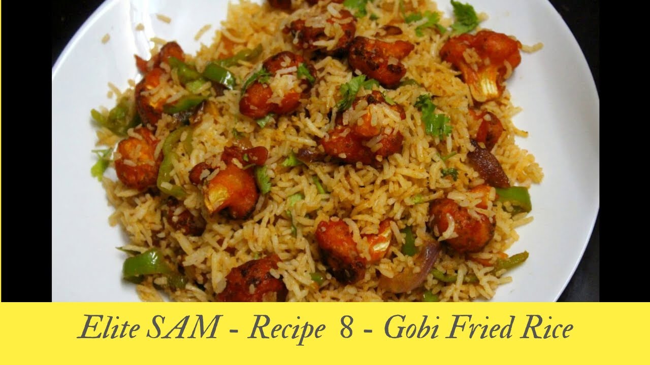 Recipe 8 Gobi Fried Rice Cauliflower Fry Rice Restaurant style fried Rice Elite SAM