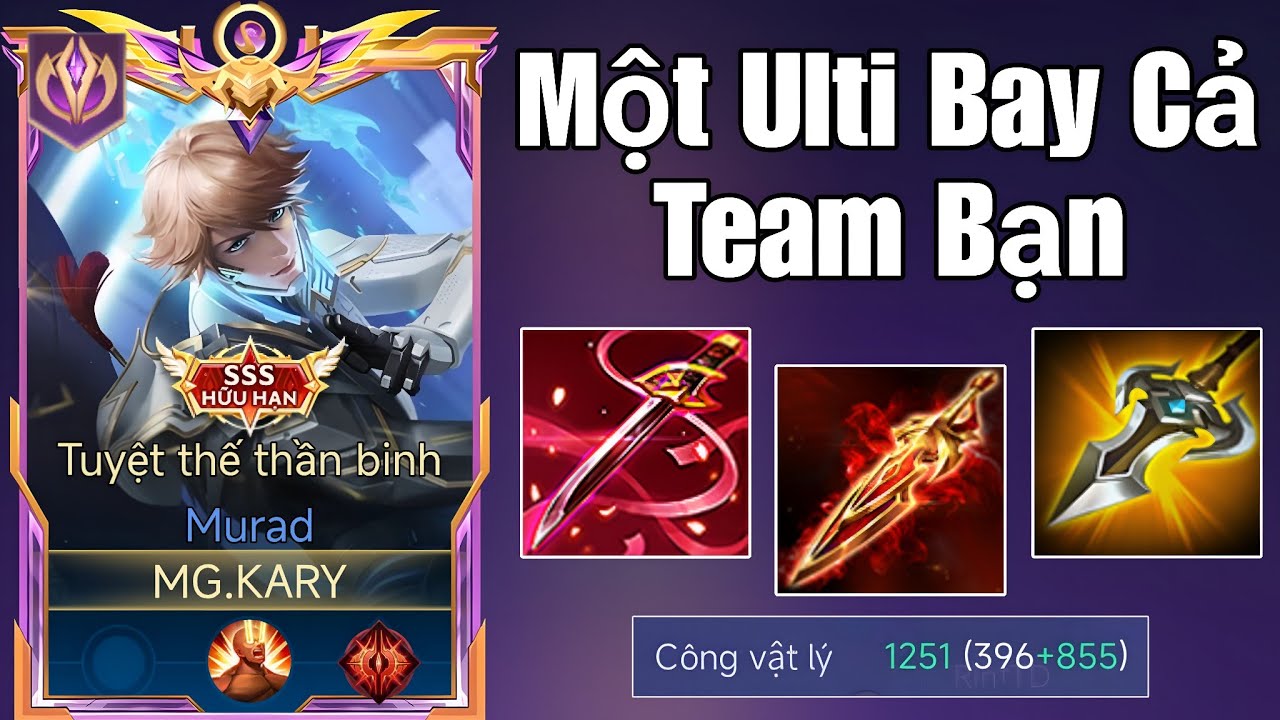 Cận Cảnh Murad 2018 Quay Trở Lại Một Ulti Bay Cả Đội Hình Với Build Đồ 