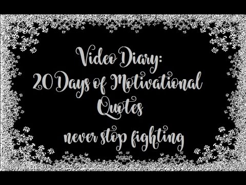 Video Diary20 Days Of Motivational Quotesfridays Workout