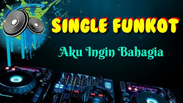 Aku Ingin Bahagia [ Hard ] • Dennie Rmx • Single Funkot