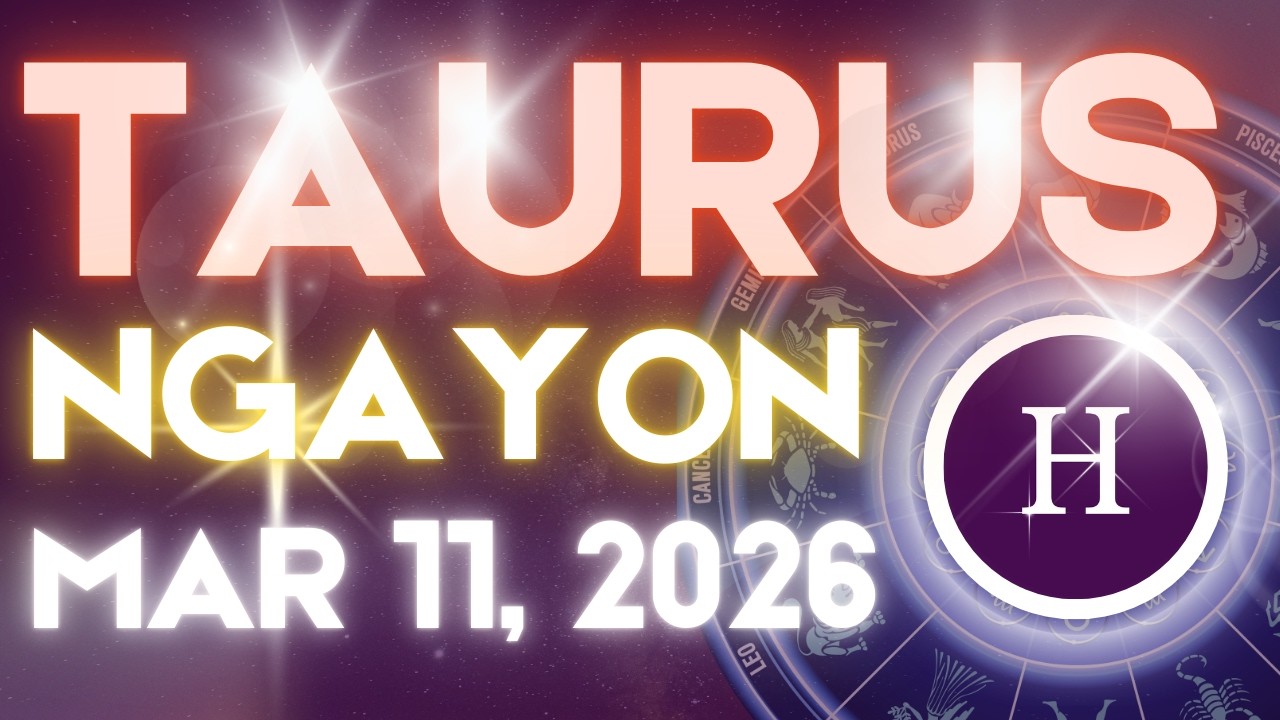TAURUS Horoscope Ngayong Araw MARCH 11, 2026 Tagalog Horoscope Gabay Kapalaran