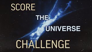 Score The Universe #scoretheuniverse @D.SullivanComposer