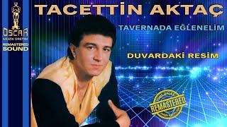 Tacettin Aktaç - Duvardaki Resim - Orijinal Kayıtlar Remastered - Resimi