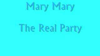 Miniatura de "Mary Mary The Real Party"