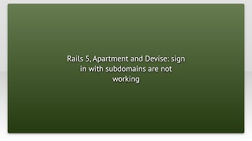 Rails 5, Apartment and Devise: sign in with subdomains are not working